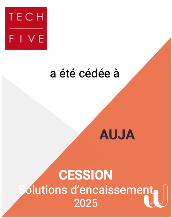 Tech Five a été cédée à AUJA — Cession, Solutions d'encaissement, 2025